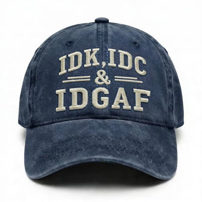 IDK, IDC, IDGAF 🤙Adjustable Vintage Washed Baseball Cap | Your No-Fuss Daily Staple, Perfect Gift For Dad & Husband🎁